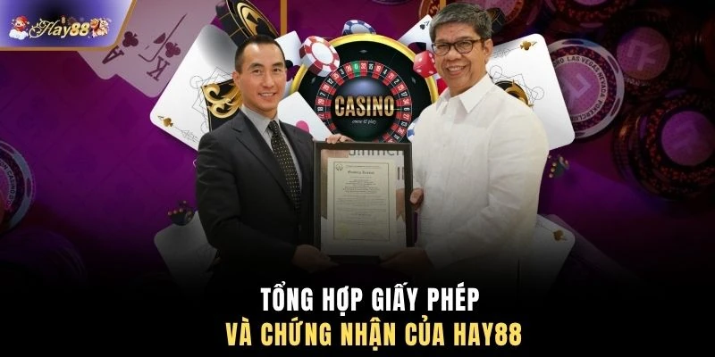 Tổng hợp giấy phép và chứng nhận của HAY88